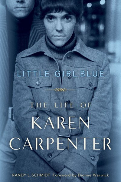 Little Girl Blue: The Life of Karen Carpenter