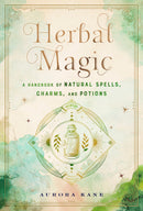 Herbal Magic: A Handbook of Natural Spells, Charms, and Potions