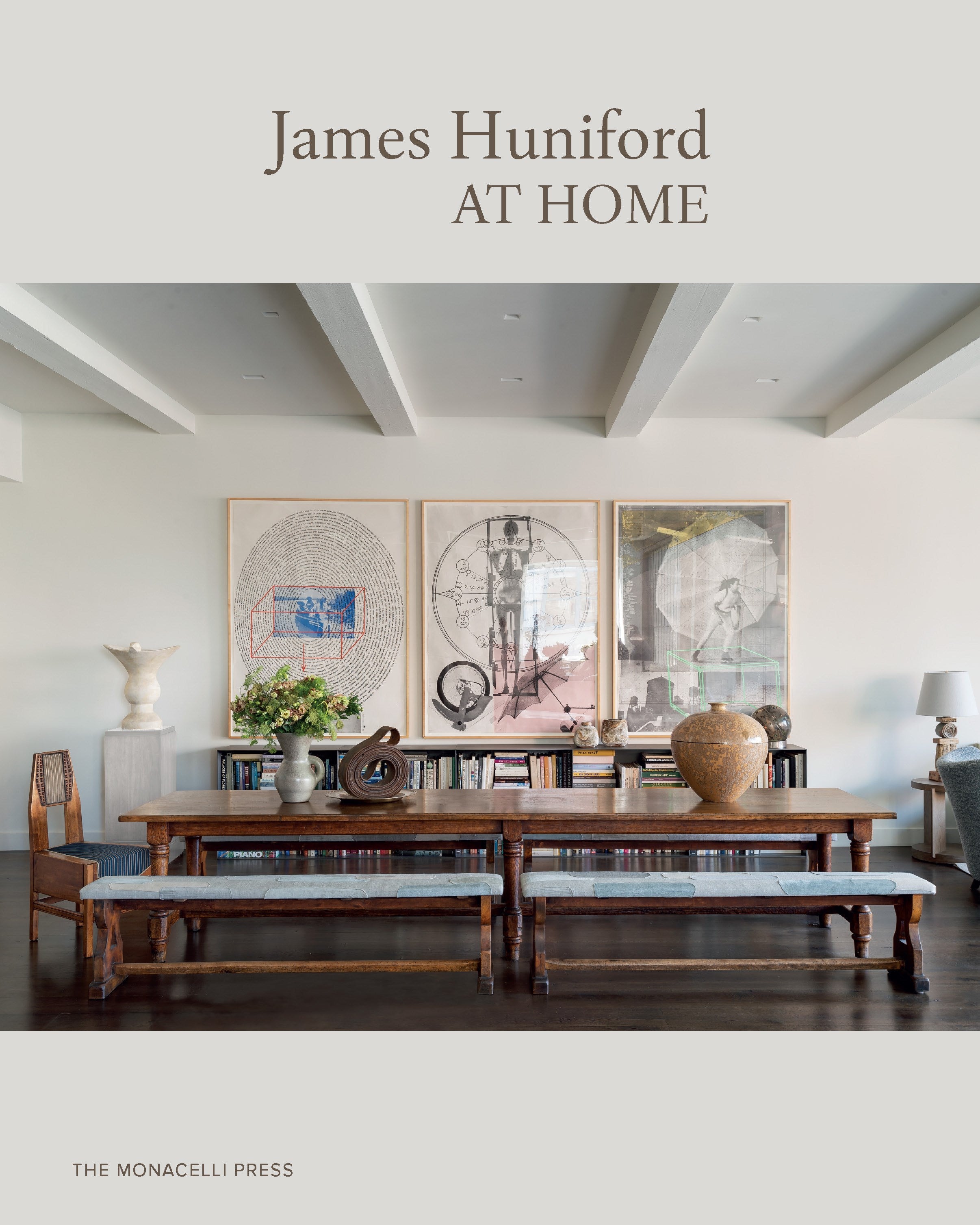 James Huniford: At Home : Huniford Design Studio