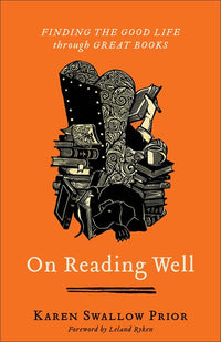 On Reading Well: Finding the Good Life through Great Books