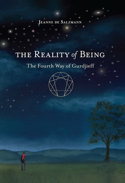 The Reality of Being: The Fourth Way of Gurdjieff