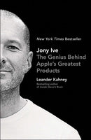 Jony Ive: The Genius Behind Apple's Greatest Products