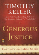 Generous Justice: How God's Grace Makes Us Just