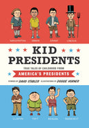 Kid Presidents: True Tales of Childhood from America's Presidents