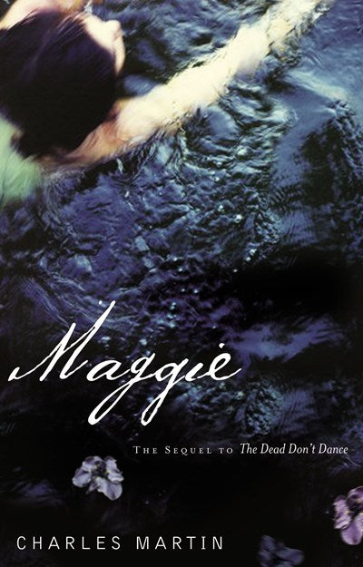 Maggie: The Sequel to The Dead Don't Dance