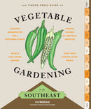 The Timber Press Guide to Vegetable Gardening in the Southeast