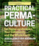 Practical Permaculture: for Home Landscapes, Your Community, and the Whole Earth