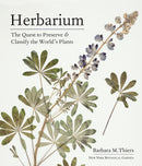 Herbarium: The Quest to Preserve and Classify the World's Plants