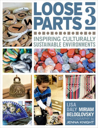 Loose Parts 3: Inspiring Culturally Sustainable Environments