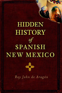 Hidden History of Spanish New Mexico