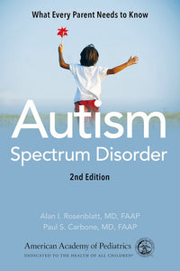 Autism Spectrum Disorder: What Every Parent Needs to Know