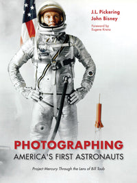 Photographing America's First Astronauts: Project Mercury Through the Lens of Bill Taub