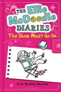 The Ellie McDoodle Diaries: The Show Must Go On