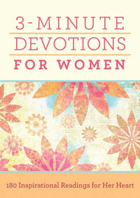 3-Minute Devotions for Women: 180 Inspirational Readings for Her Heart