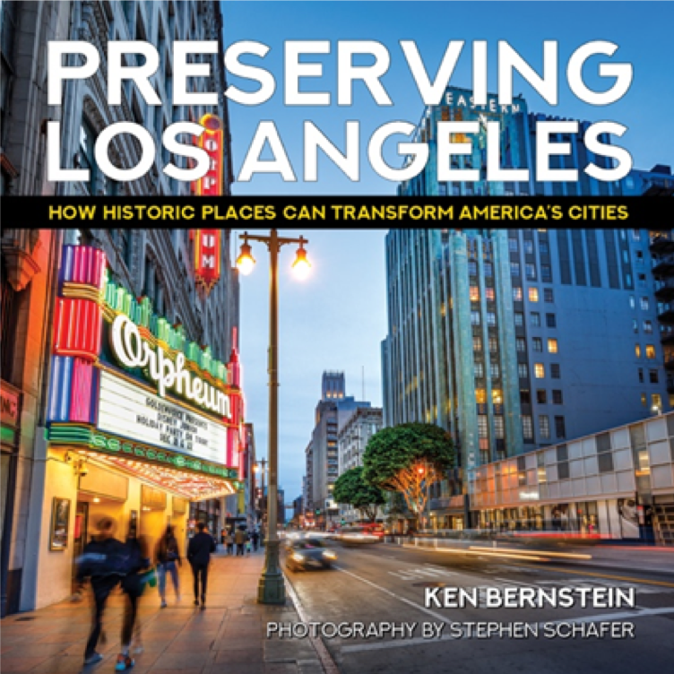 Preserving Los Angeles: How Historic Places Can Transform America's Cities