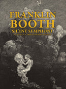 Franklin Booth: Silent Symphony