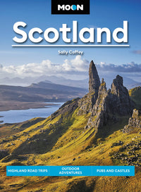 Moon Scotland: Highland Road Trips, Outdoor Adventures, Pubs and Castles