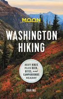 Moon Washington Hiking: Best Hikes plus Beer, Bites, and Campgrounds Nearby