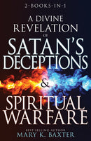 A Divine Revelation of Satan's Deceptions & Spiritual Warfare