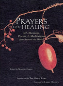 Prayers for Healing: 365 Blessings, Poems, & Meditations from Around the World (Meditations for Healing, Sacred Writings)