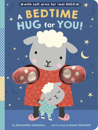 A Bedtime Hug for You!: With soft arms for real HUGS!