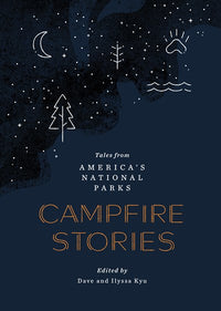 Campfire Stories: Tales from America's National Parks