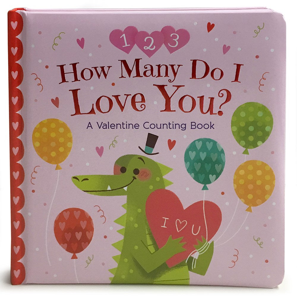 How Many Do I Love You? A Valentine Counting Book