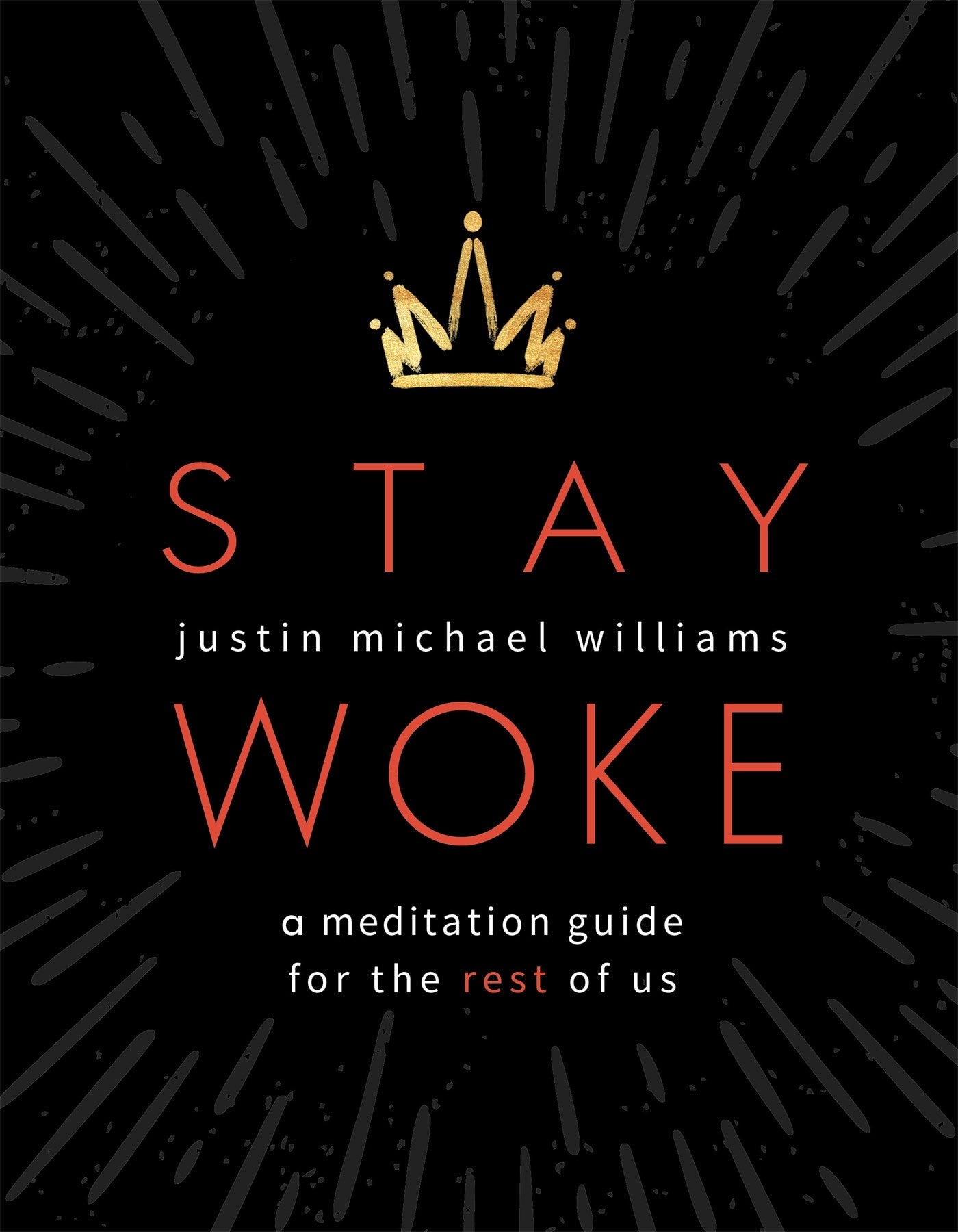 Stay Woke: A Meditation Guide for the Rest of Us