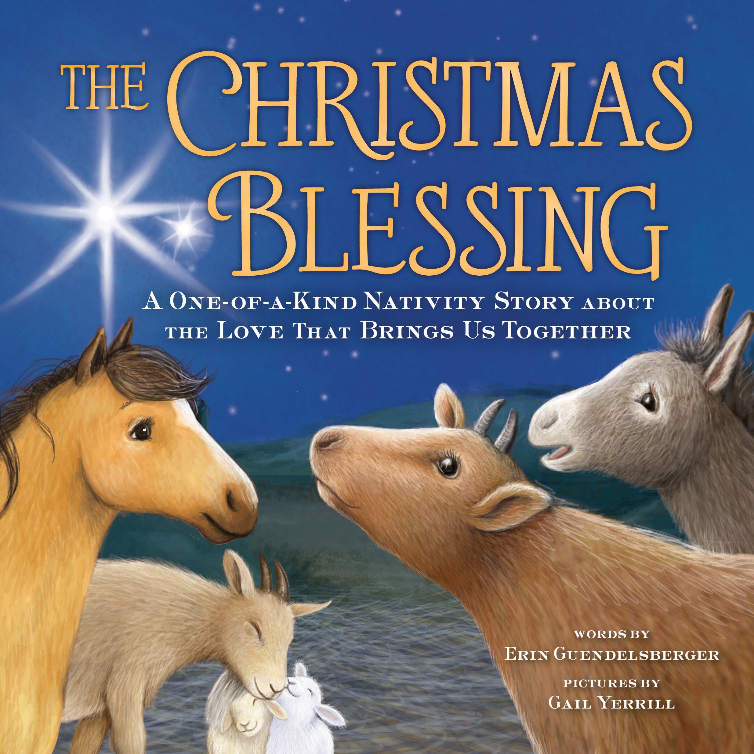 The Christmas Blessing: A One-of-a-Kind Nativity Story about the Love That Brings Us Together