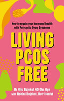 Living PCOS Free: How to Regain Your Hormonal Health with Polycystic Ovarian Syndrome