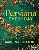 Persiana Everyday: Easy Everyday Dishes