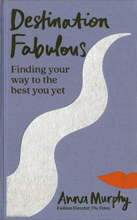 Destination Fabulous: Finding your way to the best you yet