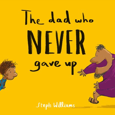 The Dad Who Never Gave Up