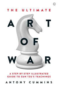 The Ultimate Art of War: A Step-by-Step Illustrated Guide to Sun Tzu's Teachings