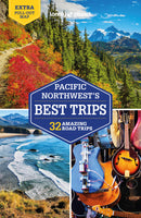 Lonely Planet Pacific Northwest's Best Trips 5  (5th Edition)