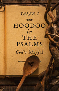 Hoodoo in the Psalms: God's Magick