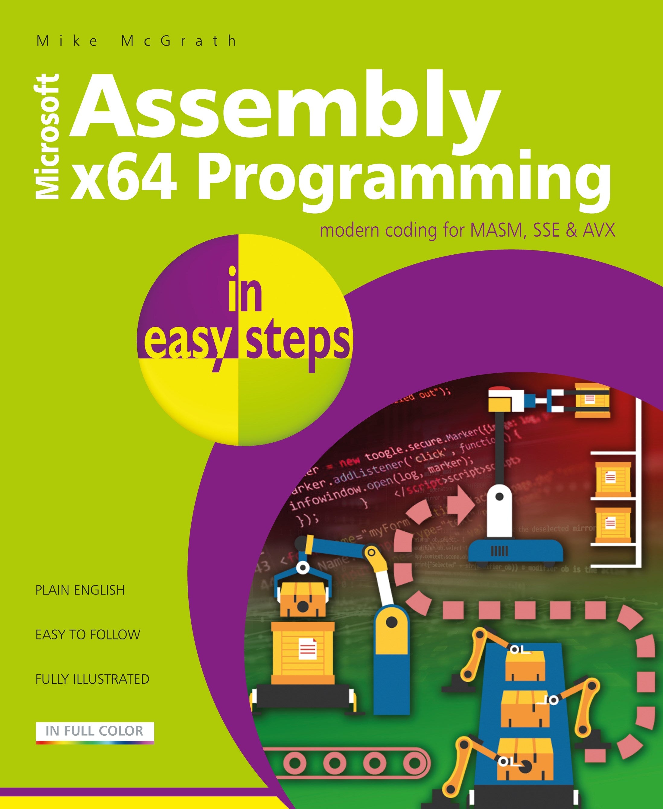 Assembly x64 in easy steps: Modern coding for MASM, SSE & AVX