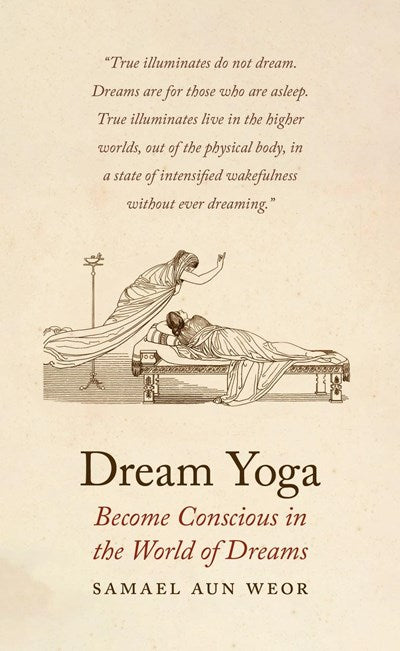 Dream Yoga: Become Conscious in the World of Dreams