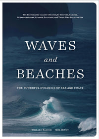 Waves and Beaches: The Powerful Dynamics of Sea and Coast (3rd Edition)