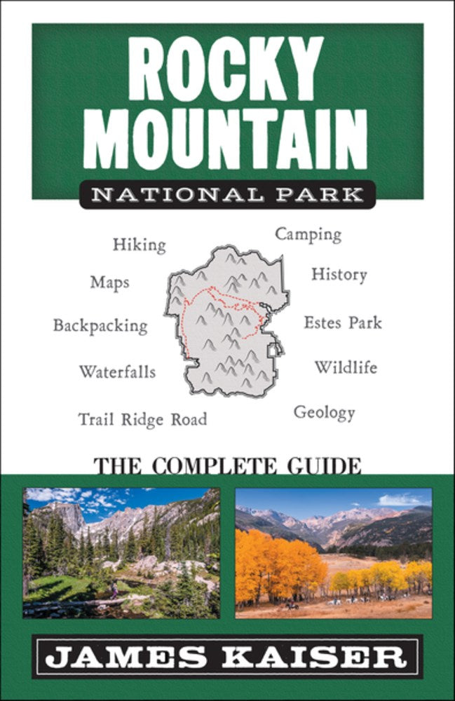 Rocky Mountain National Park: The Complete Guide : (Color Travel Guide)