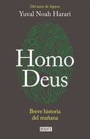 Homo Deus: Breve historia del mañana / Homo deus. A history of tomorrow : Breve historia del mañana