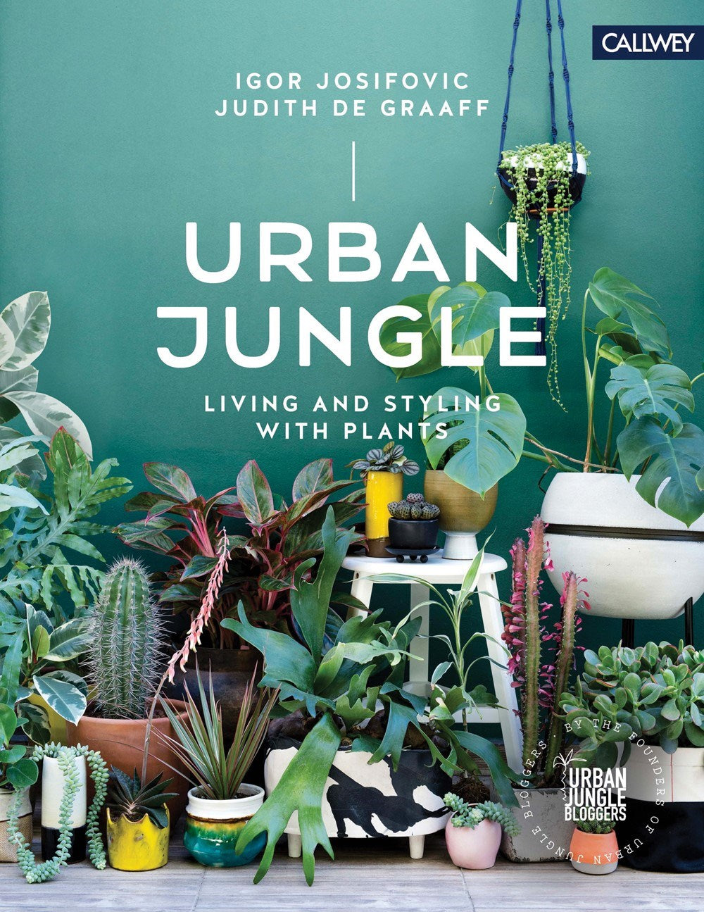 Urban Jungle: Living and Styling with Plants