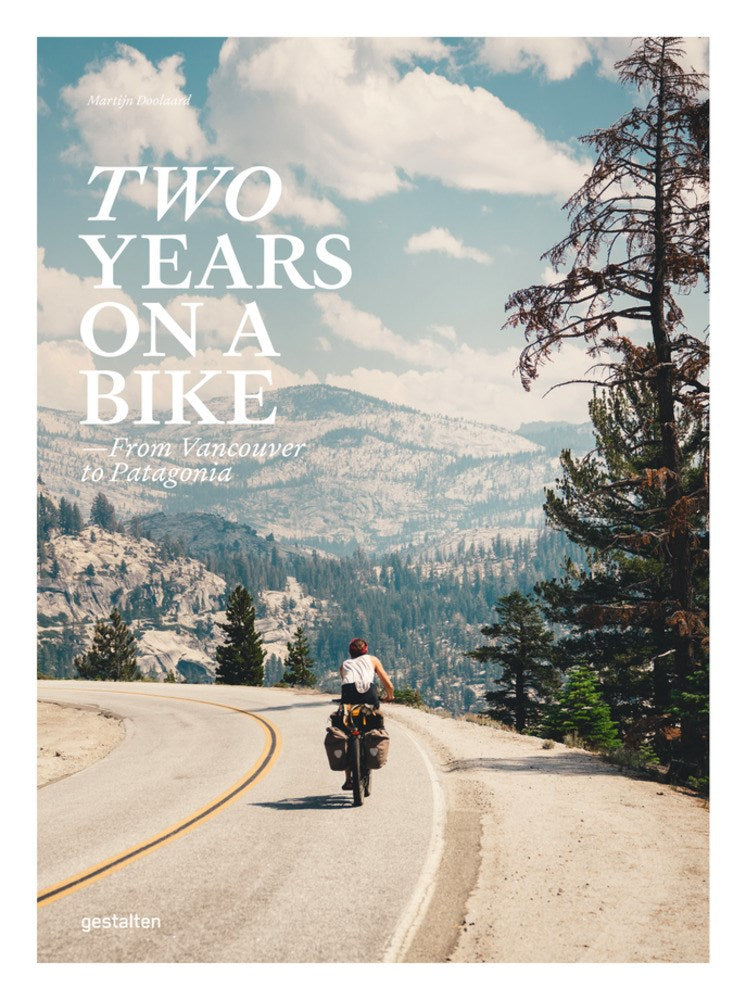 Two Years On A Bike: From Vancouver to Patagonia