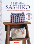 Essential Sashiko: A Dictionary of the 92 Most Popular Patterns (With Actual Size Templates)