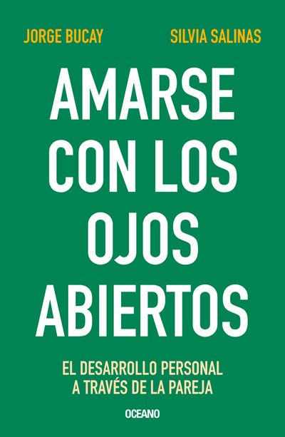 Amarse con los ojos abiertos: El desarrollo personal a través de la pareja