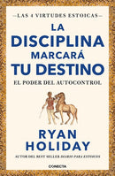 La disciplina marcará tu destino / Discipline Is Destiny: The Power of Self-Cont rol