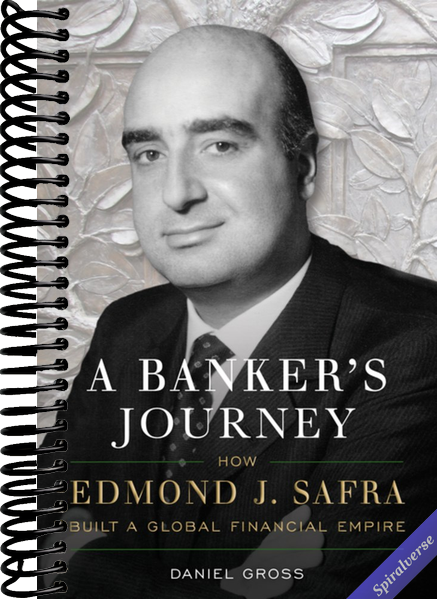 A Banker's Journey: How Edmond J. Safra Built a Global Financial Empire