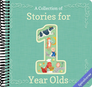 Stories for 1-Year-Olds - A First Treasury of Nursery Rhymes and Short Stories to Read to Your Babies and Toddlers