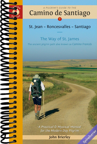 A Pilgrim's Guide to the Camino de Santiago (Camino Francés): St. Jean Pied de Port - Santiago de Compostela (2023)