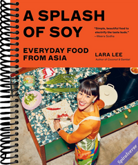 A Splash of Soy: Everyday Food from Asia